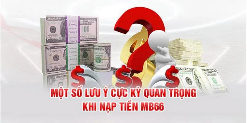 Lưu ý dành cho khách hàng khi nạp tiền